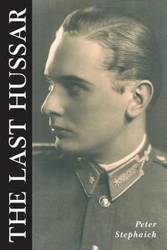 The Last Hussar - Peter Stephaich