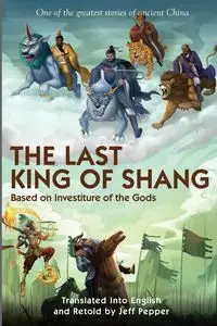 The Last King of Shang - Jeff Pepper