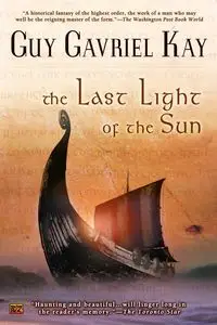 The Last Light of the Sun - Kay Guy Gavriel