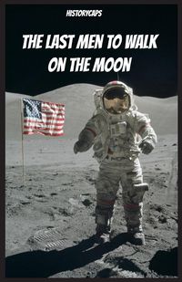 The Last Men to Walk on the Moon - Howard Brinkley