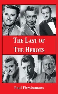 The Last of The Heroes - Paul Fitzsimmons