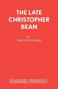 The Late Christopher Bean - Williams Emlyn