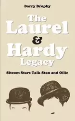 The Laurel and Hardy Legacy - Barry Brophy