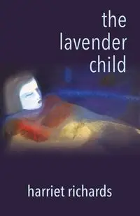 The Lavender Child - Harriet Richards