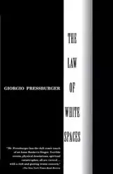 The Law of White Spaces - Pressburger Giorgio