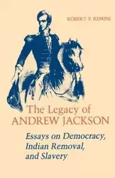 The Legacy of Andrew Jackson - Robert Remini V