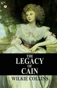 The Legacy of Cain - Collins Wilkie