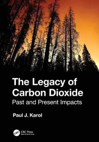 The Legacy of Carbon Dioxide - Karol Paul J.