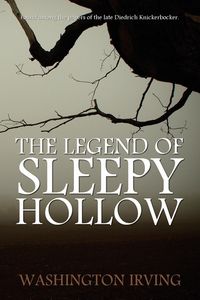 The Legend of Sleepy Hollow by Washington Irving - Irving Washington