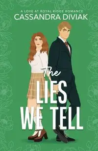 The Lies We Tell - Cassandra Diviak