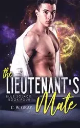 The Lieutenant's Mate - Gray C. W.