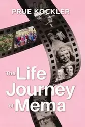 The Life Journey of Mema - Kockler Prue