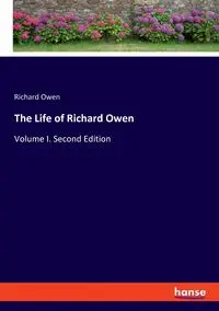 The Life of Richard Owen - Owen Richard