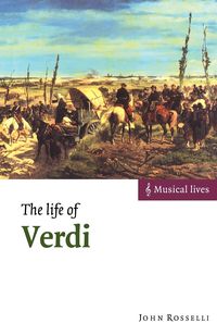 The Life of Verdi - John Rosselli