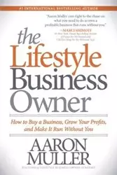 The Lifestyle Business Owner - Aaron Muller