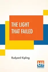 The Light That Failed - Kipling Rudyard