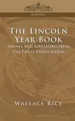 The Lincoln Year Book - Wallace Rice