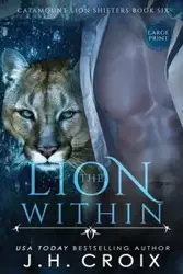 The Lion Within - Croix J.H.