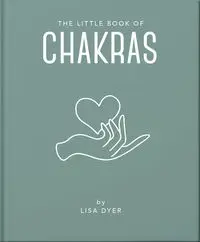 The Little Book of Chakras - Lisa Dyer