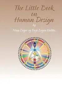 The Little Book on Human Design - Nina Enger