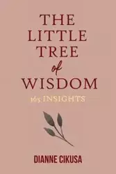 The Little Tree of Wisdom - Dianne Cikusa