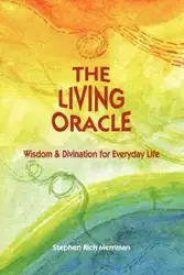 The Living Oracle - Stephen Rich Merriman