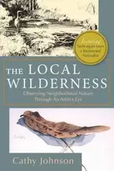 The Local Wilderness - A. Johnson Cathy