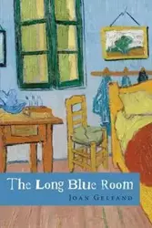 The Long Blue Room - Joan Gelfand