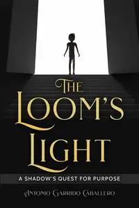 The Loom's Light - Antonio Garrido Caballero