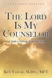 The Lord Is My Counselor - Ken Yabuki