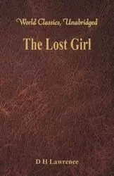 The Lost Girl (World Classics, Unabridged) - Lawrence D