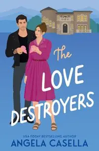 The Love Destroyers - Angela Casella