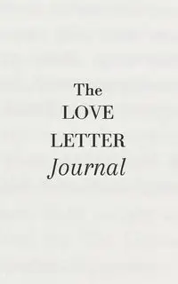 The Love Letter Journal - Luna Sinclair