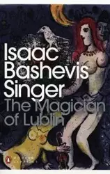 The Magician of Lublin - Isaac Singer Bashevis