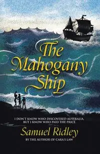 The Mahogany Ship - Samuel Ridley