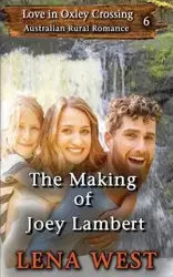 The Making of Joey Lambert - Lena West