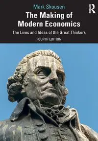 The Making of Modern Economics - Mark Skousen