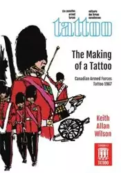 The Making of a Tattoo - Wilson Keith Allan