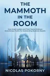 The Mammoth in the Room - Nicolas Pokorny