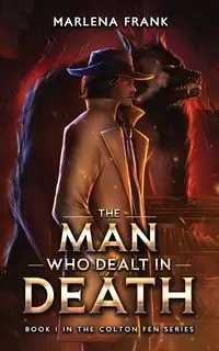 The Man Who Dealt in Death - Frank Marlena