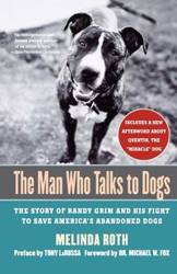 The Man Who Talks to Dogs - Melinda Roth