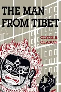 The Man from Tibet - Clyde Clason B