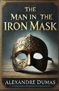 The Man in the Iron Mask(Illustrated) - Dumas Alexandre