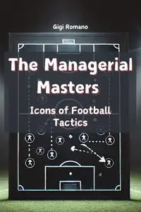 The Managerial Masters - Gigi Romano