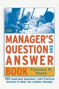 The Manager's Question and Answer Book - Florence Stone