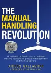 The Manual Handling Revolution - Gallagher Aideen