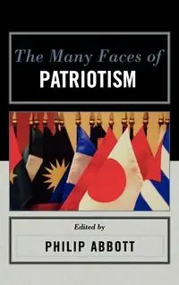 The Many Faces of Patriotism - Philip Abbott