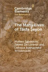 The Many Lives of Täsfa Ṣeyon - Salvadore Matteo