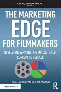 The Marketing Edge for Filmmakers - Russell Schwartz