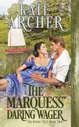 The Marquess' Daring Wager - Kate Archer